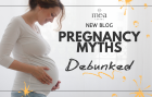 Pregnancy Myths, Debunked