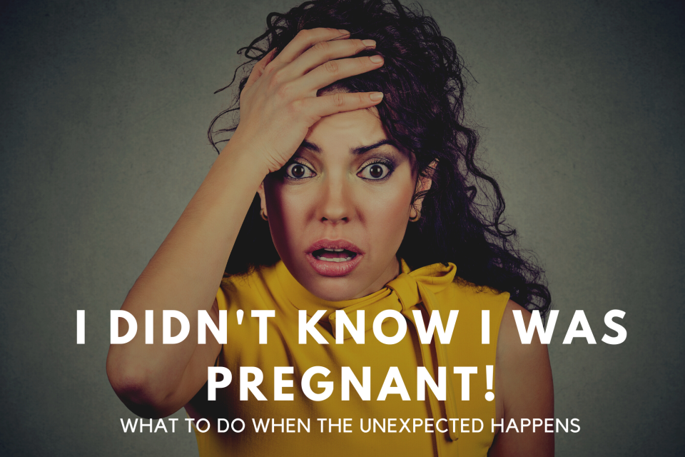 I Didn't know I was Pregnant
